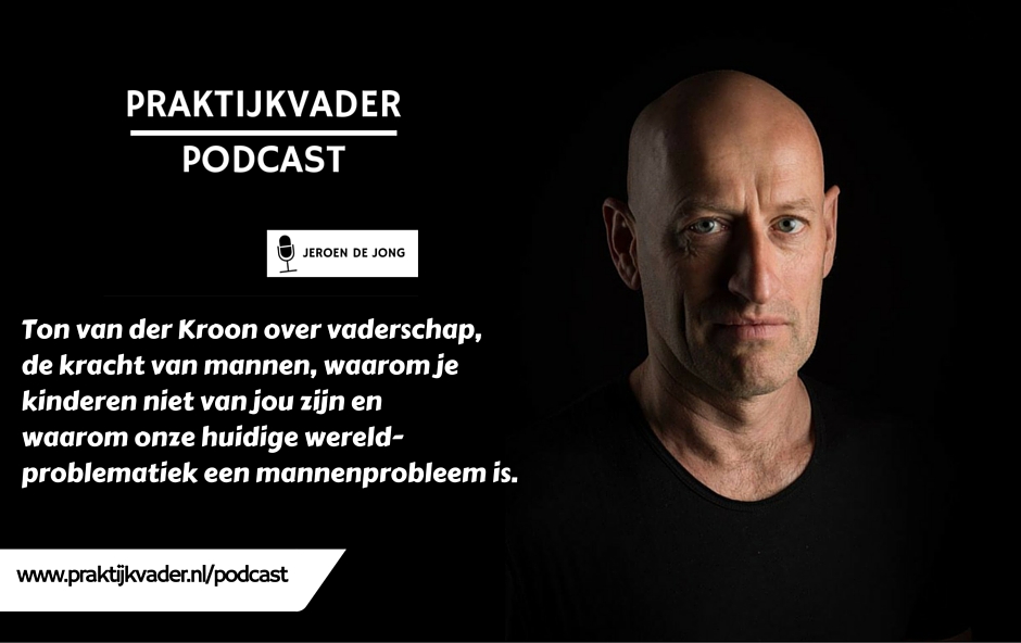 ton van der kroon praktijkvader podcast interview